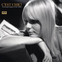 C'est Chic! French Girl Singers of the 1960's (180 Gram Vinyl)