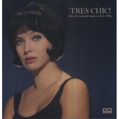Très Chic! More French Girl Singers of the 1960s
