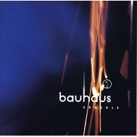 Crackle: Best Of Bauhaus