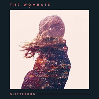 Glitterbug by The Wombats