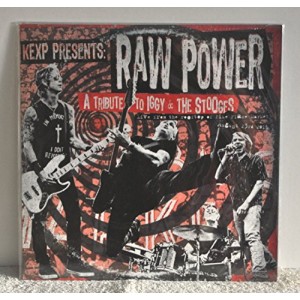 KEXP Presents: Raw Power - A Tribute to Iggy & The Stooges (Record Store Day 2016)