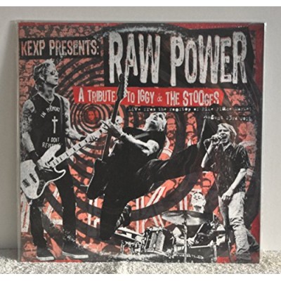 KEXP Presents: Raw Power - A Tribute to Iggy & The Stooges (Record Store Day 2016)