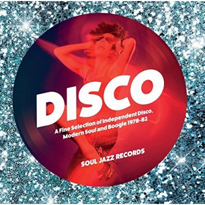 Disco: A Fine Selection of Independent Disco, Modern Soul and Boogie 1978-82, Vol. A