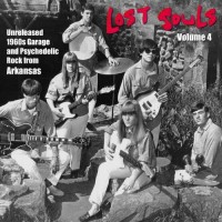 Lost Souls Vol. 4: Unreleased 1960s Garage & Psych